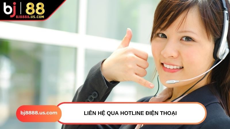 Liên hệ qua hotline điện thoại