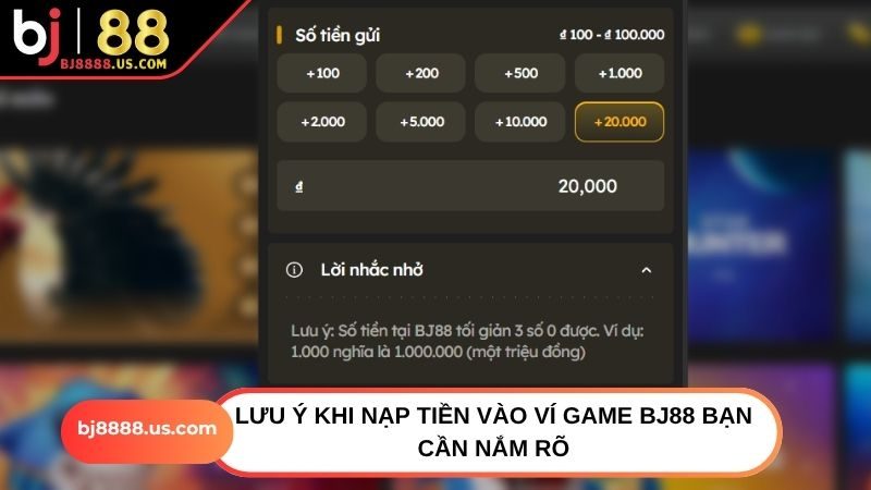 Lưu ý khi nạp tiền vào ví game BJ88 bạn cần nắm rõ