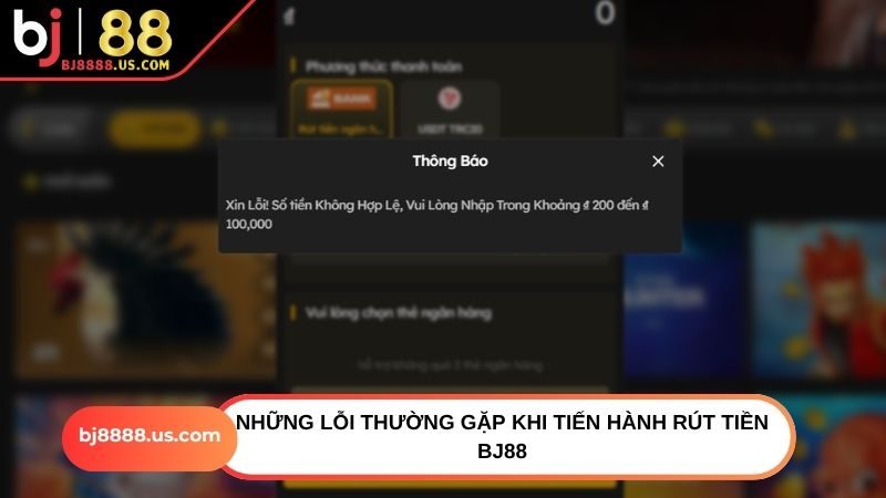 Những lỗi thường gặp khi tiến hành rút tiền BJ88